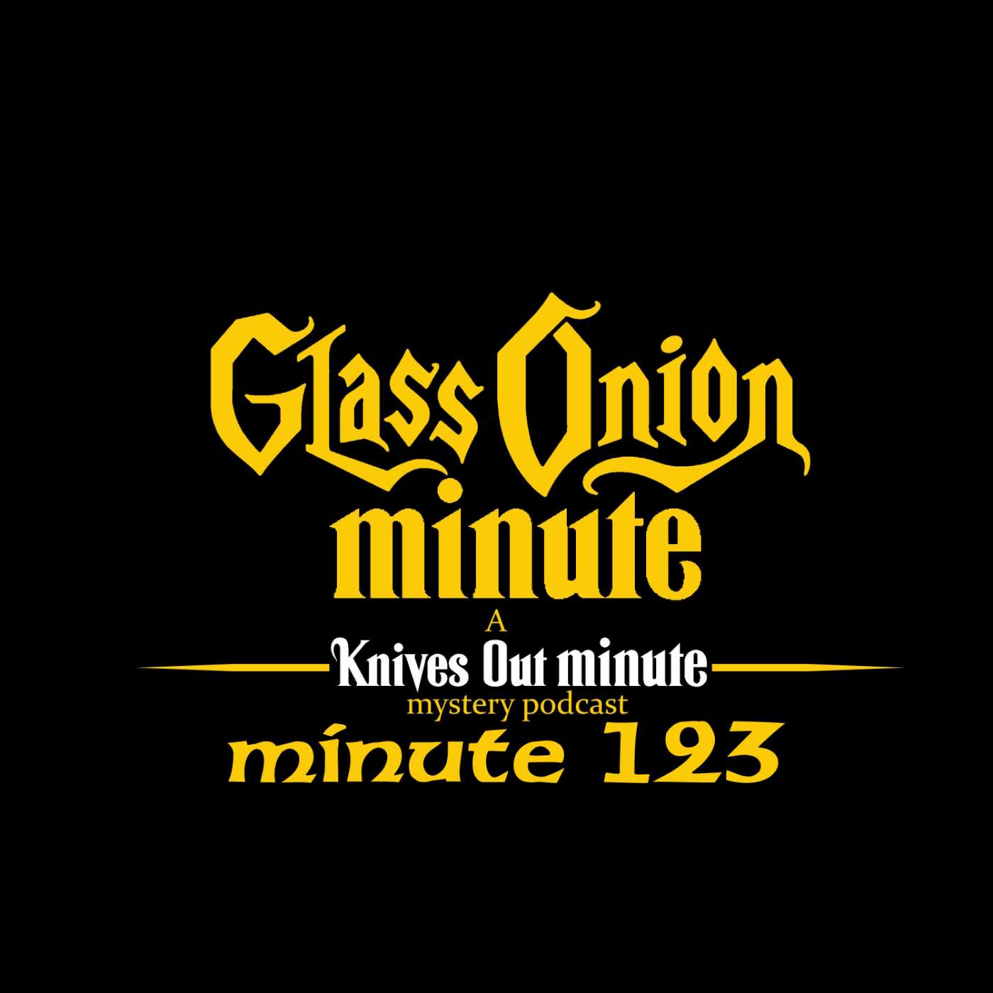 2.123: Glass Onion: Minute 123