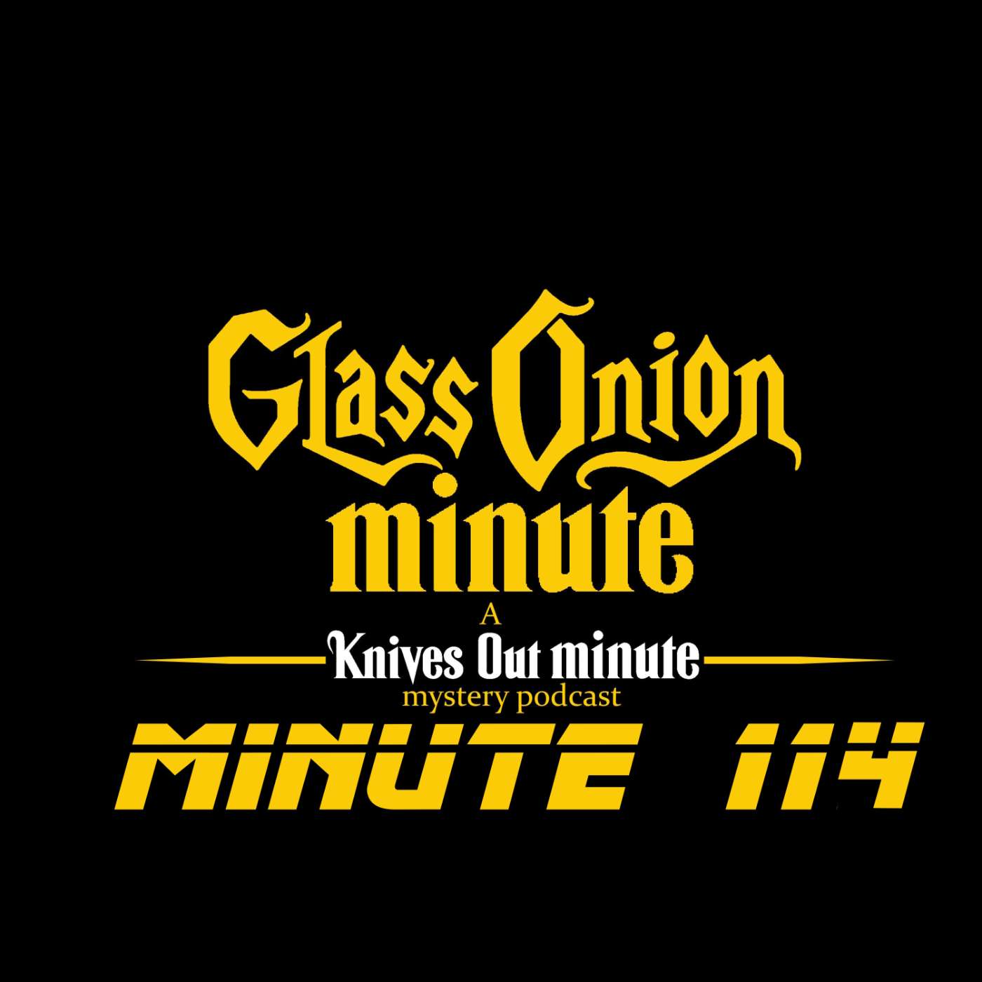 Glass Onion Minute: A Knives Out Minute Podcast