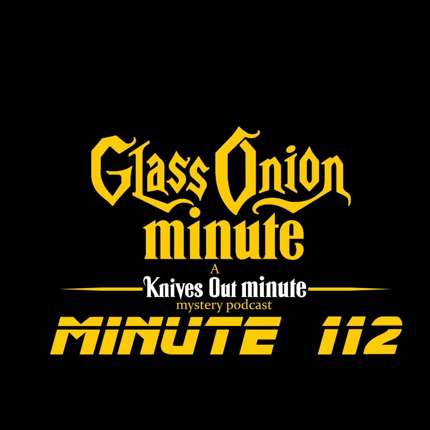 Glass Onion Minute: A Knives Out Minute Podcast