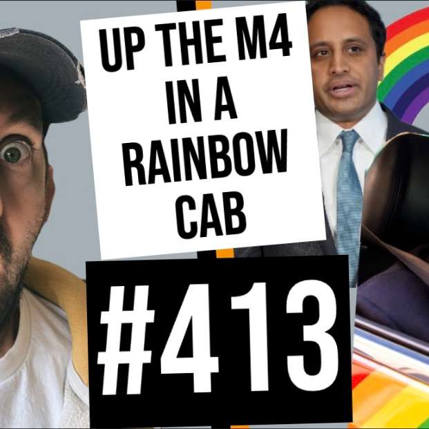 #413 // Up The M4 In A Rainbow Cab #413 // Up The M4 In A Rainbow Cab