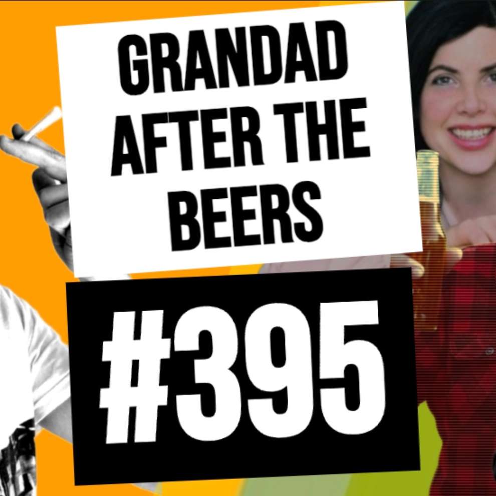 #395 // Grandad After The Beers
