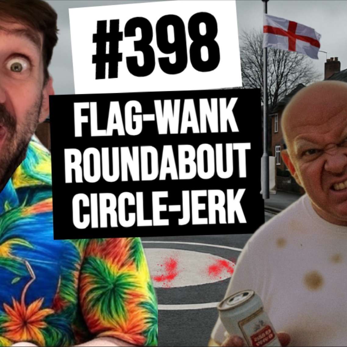 #398 // Flag Wank Roundabout Circle Jerk