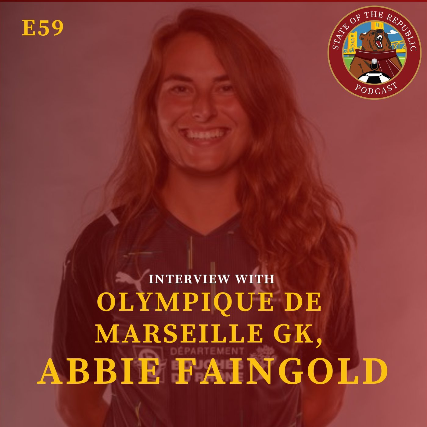 S1E59 - Interview with ABBIE FAINGOLD, GK for Olympique de Marseille, Cal Storm & Others!!