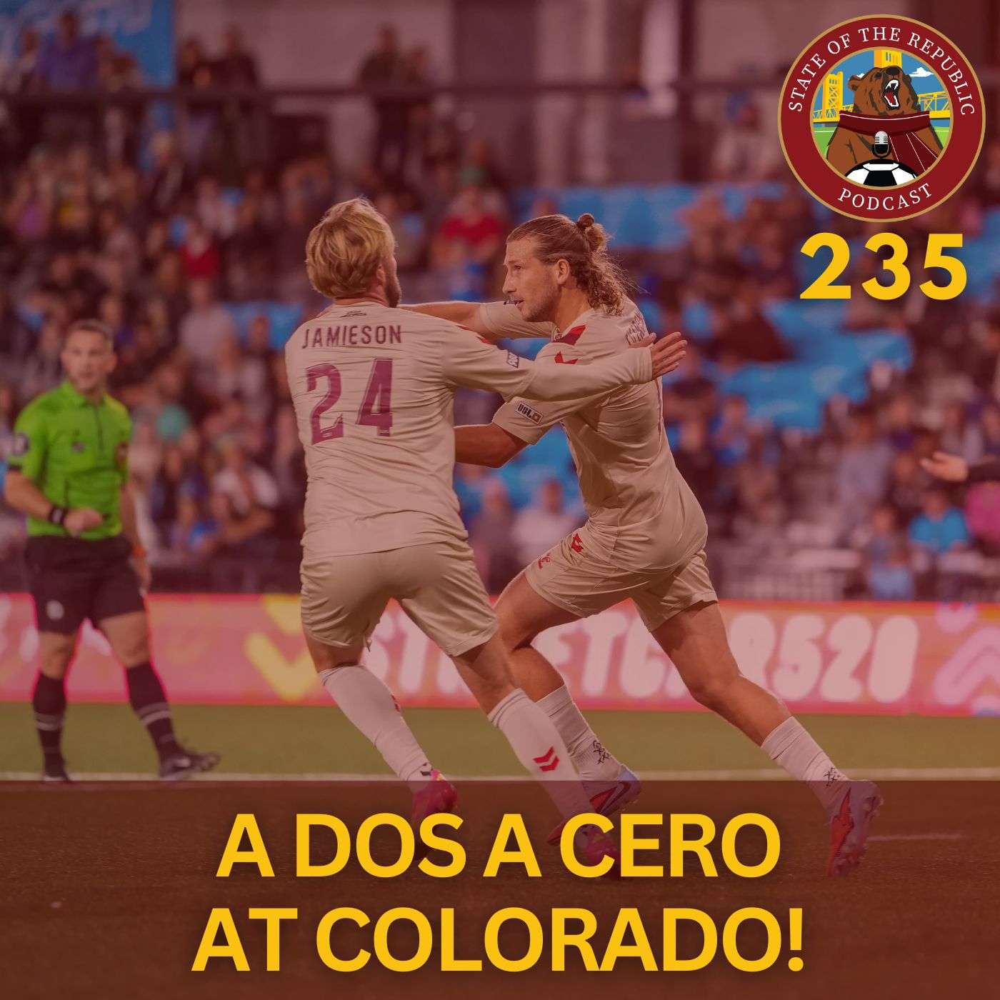 S1E235 - A Dos a Cero for Sac Republic at Colorado!