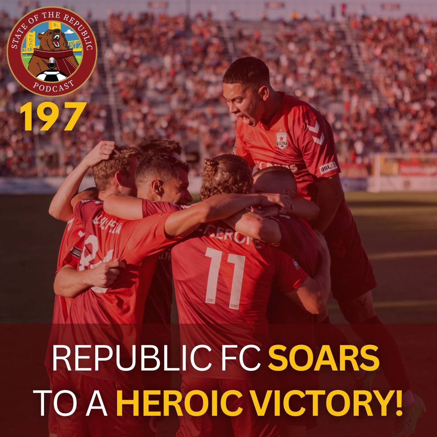 S1E197 - Republic FC Soars to a HEROIC Victory!