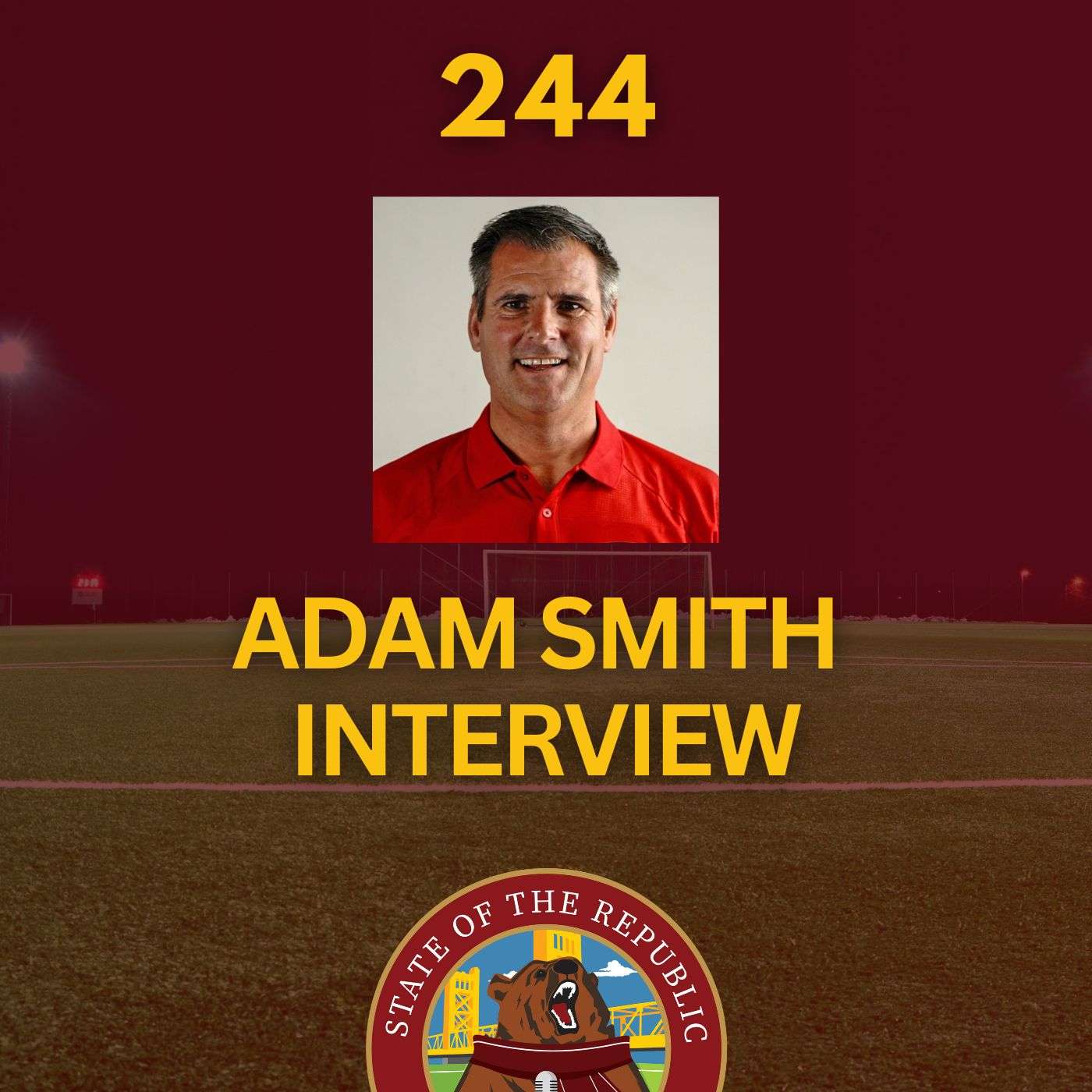 S1E244 - Adam Smith (Former Sac Republic Assistant Coach) Interview!
