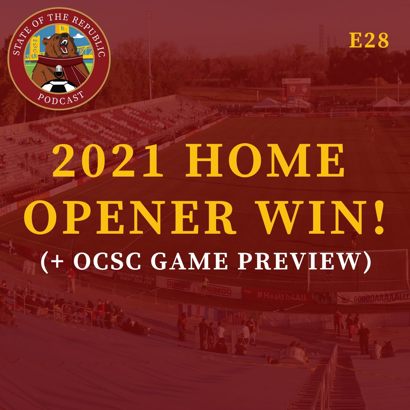 S1E28 - 2021 Home Opener Win!! + OCSC Preview!