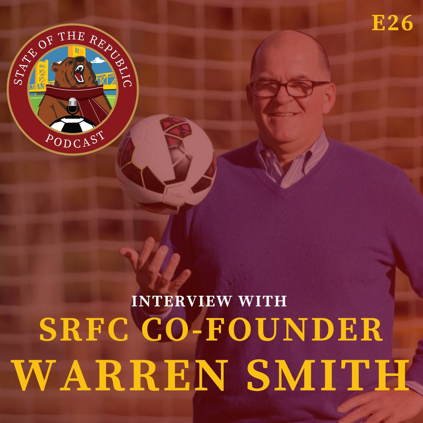 S1E26 - Interview with Sac Republic Co-Founder, Warren Smith!!