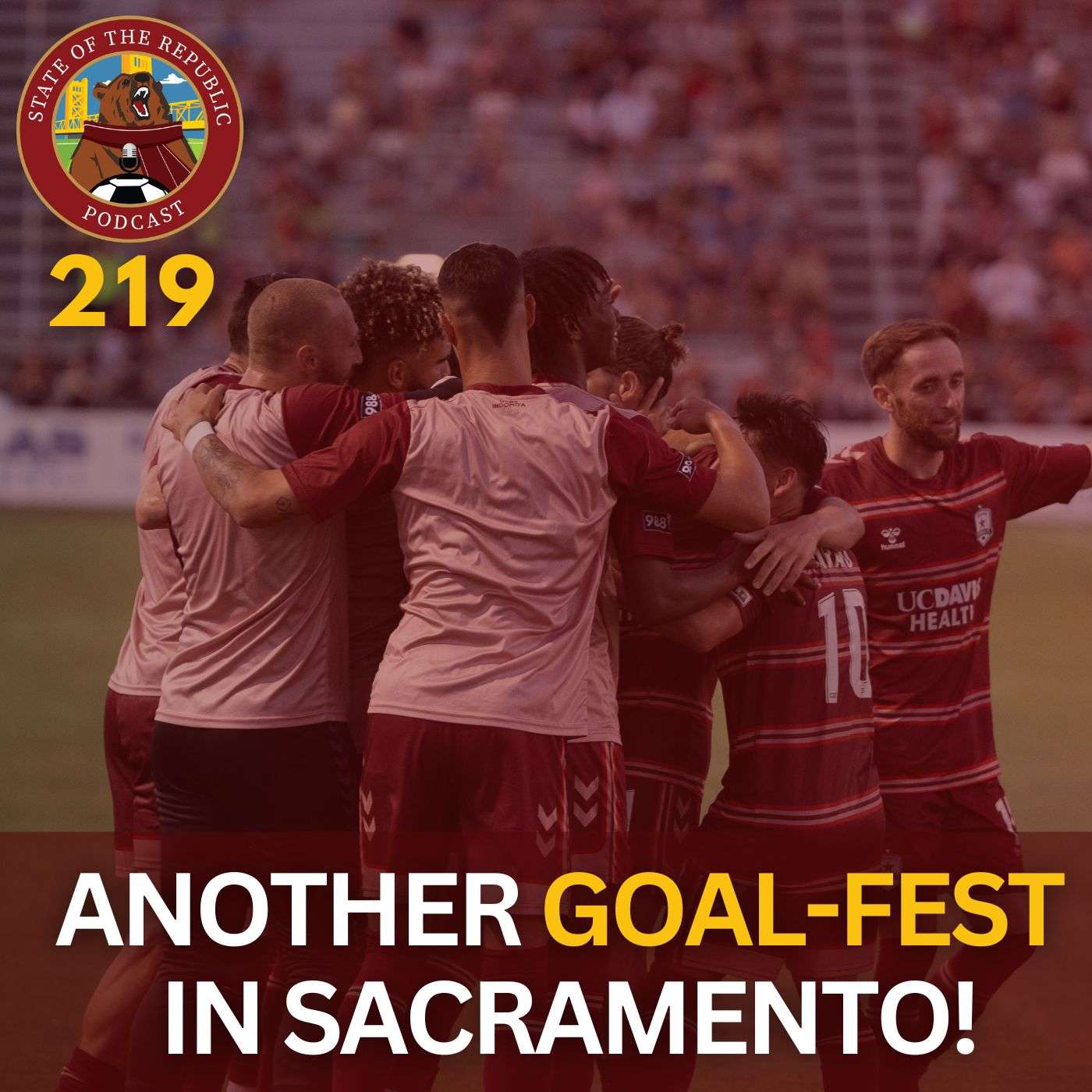 S1E219 - Another Goal-Fest in Sacramento!