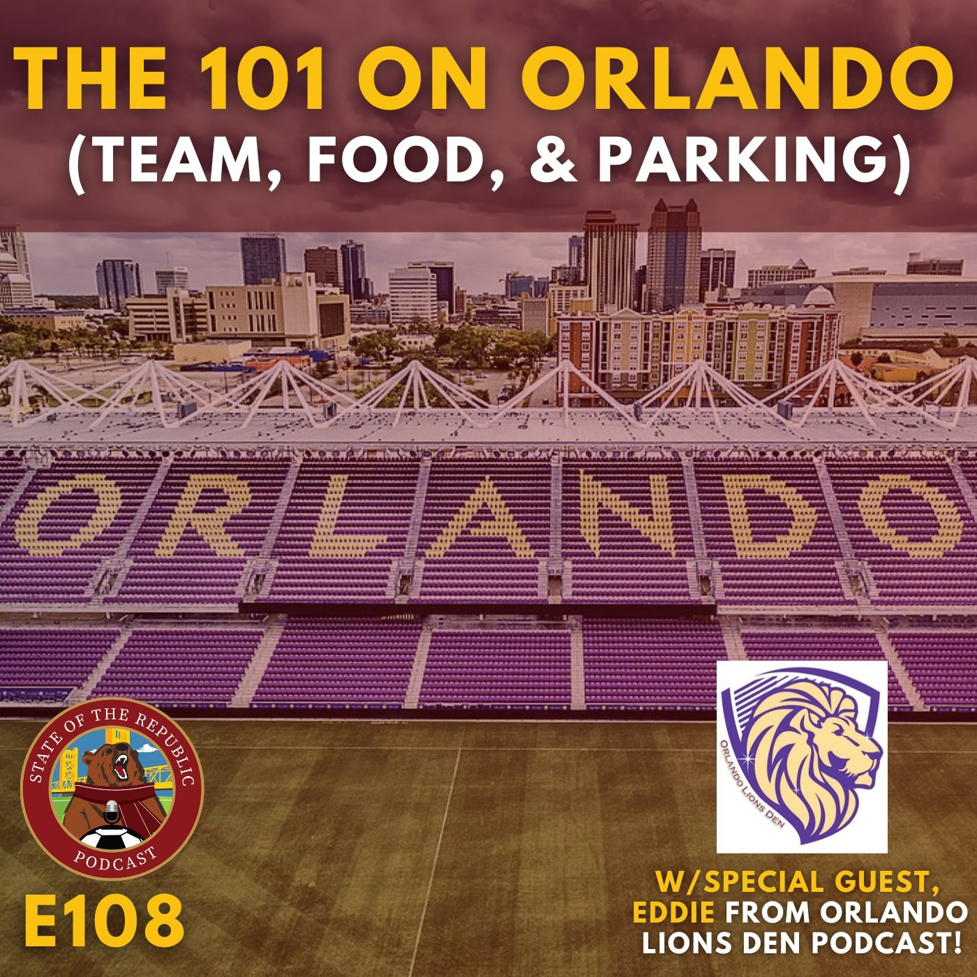 S1E108 - The 101 on Orlando (Team, Food, Parking, & More!) w/Special Guest Eddie from Orlando Lions Den Podcast!