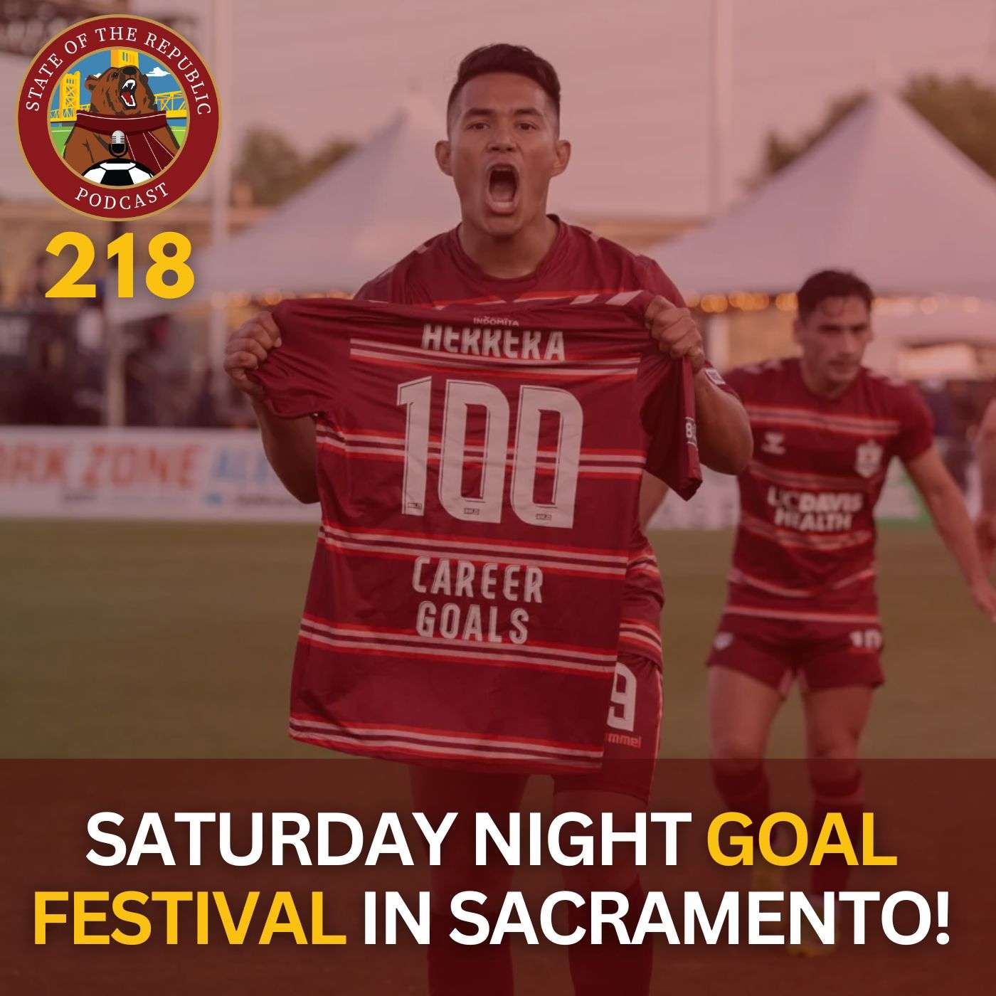 S1E218 - Saturday Night Goal Festival in Sacramento!