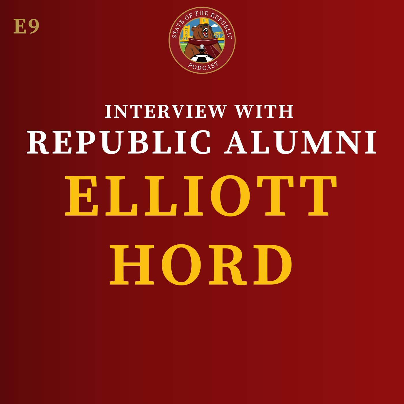 S1E9 - Interview with Republic Alumni, Elliott Hord!