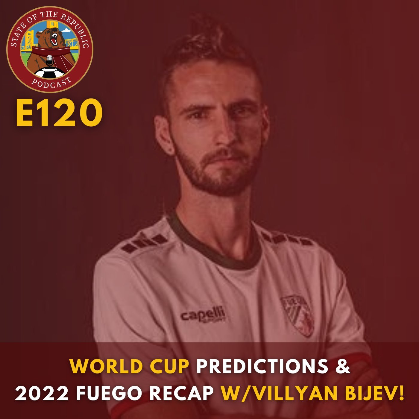 S1E120 - World Cup Predictions & 2022 Fuego Recap with Villyan Bijev!
