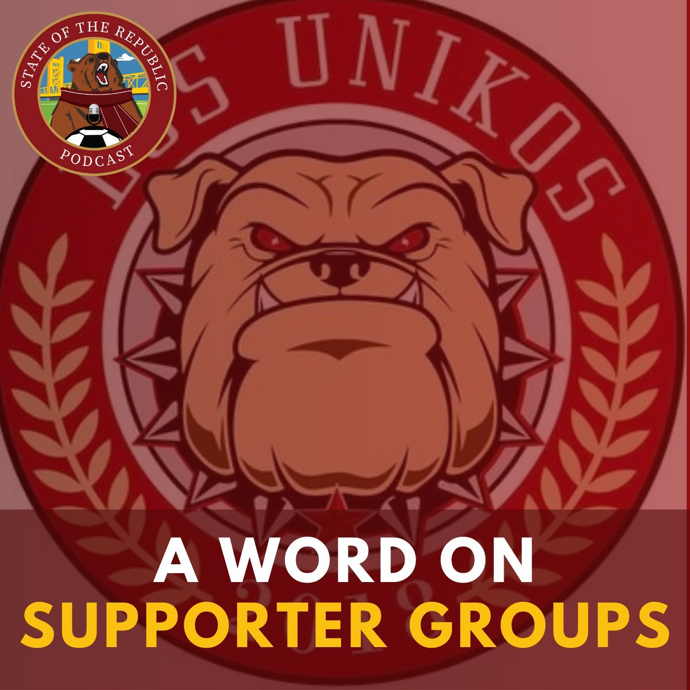 S1E72 - A Word on Supporter Groups by Los Unikos