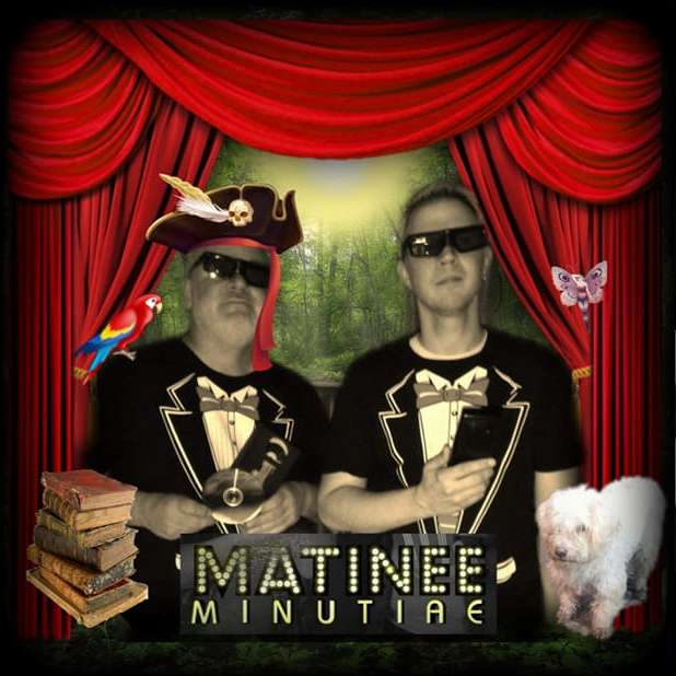 Matinee Minutiae