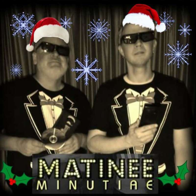Matinee Minutiae