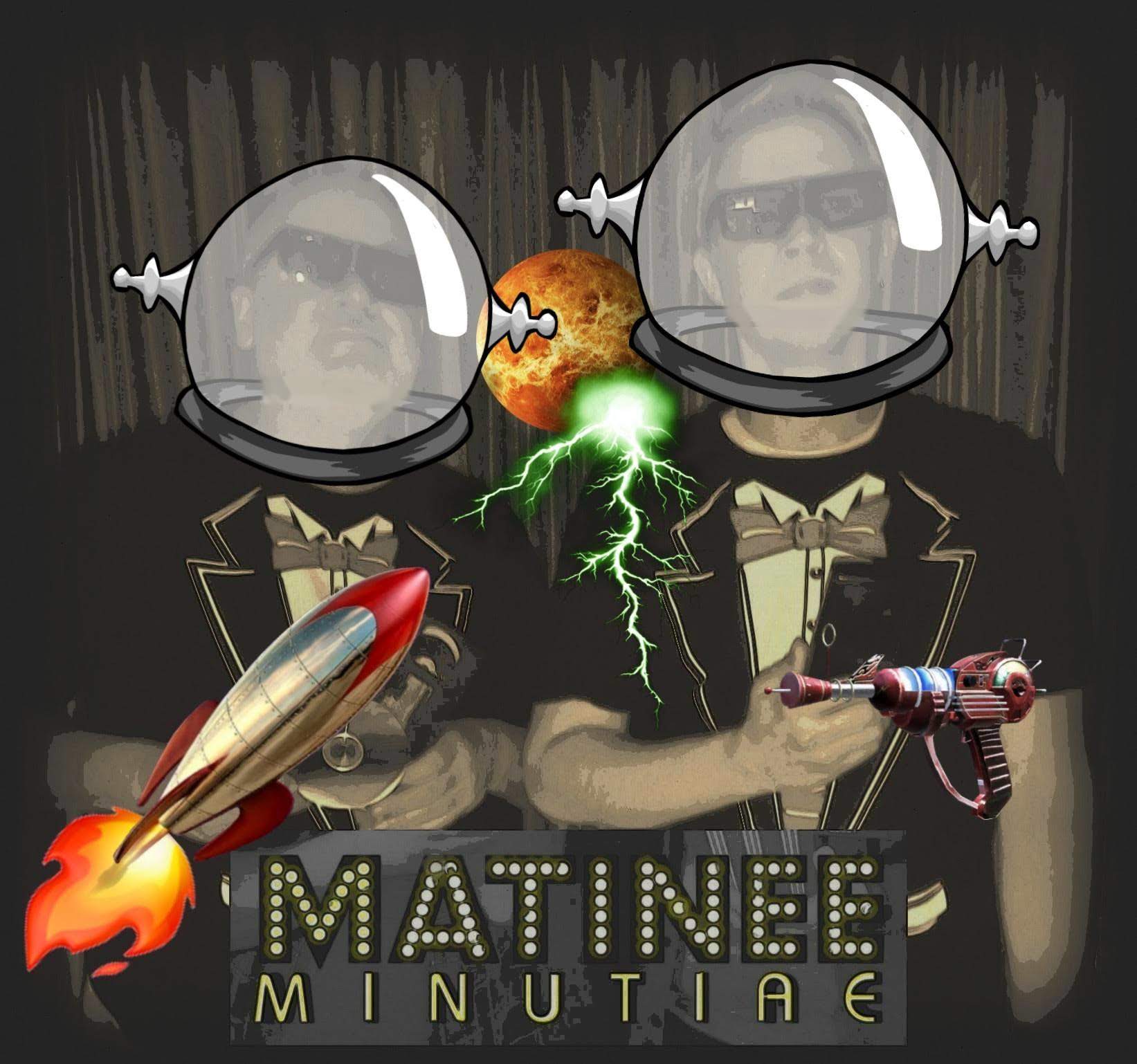 Matinee Minutiae
