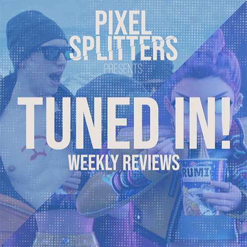 Tuned In! Ep. 122