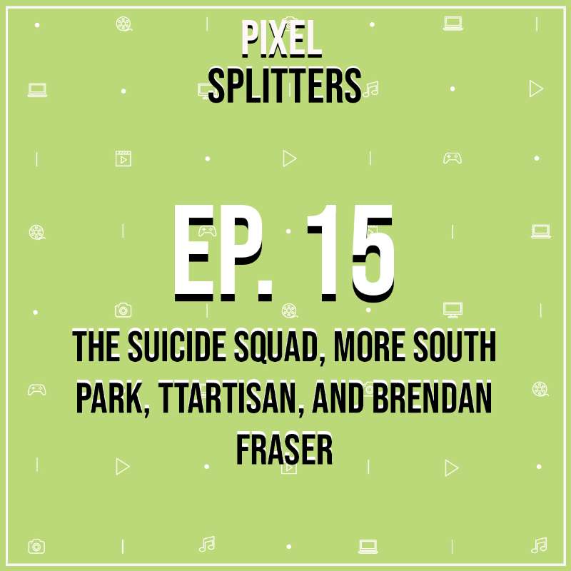 Ep.15 – The Suicide Squad, More South Park, TTArtisan, and Brendan Fraser