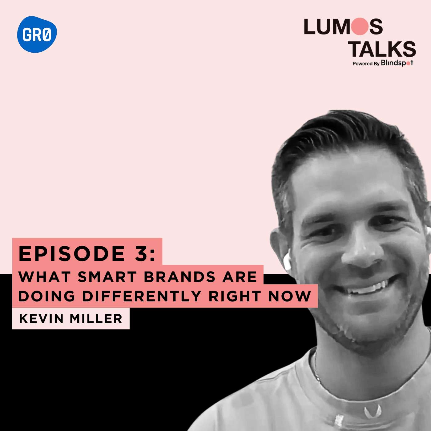 S3E3 - What Smart Brands Are Doing Differently Right Now with Kevin Miller episode artwork