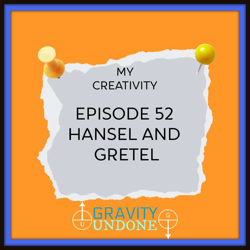 S1E52 - 52 - Hansel and Gretel