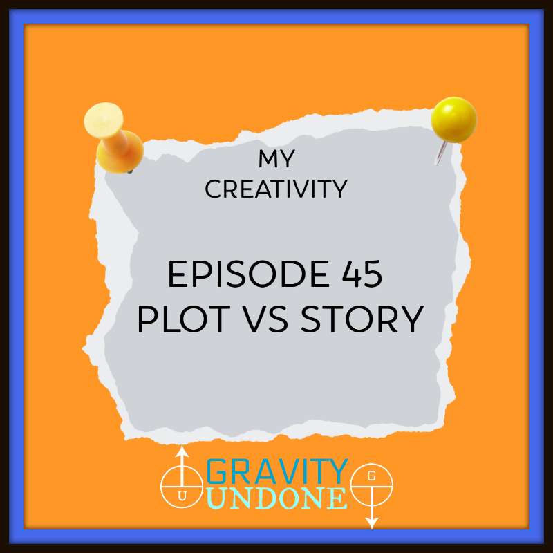 S1E45 - 45 - Plot vs Story
