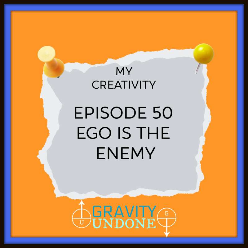 S1E50 - 50 - Ego is the enemy