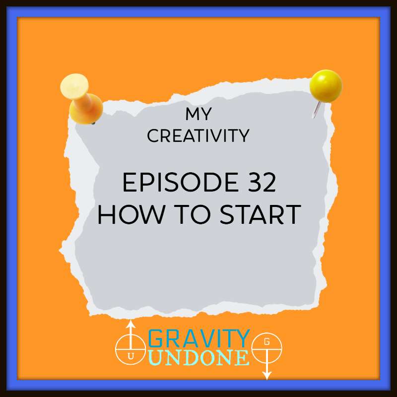 S1E32 - 32 - How To Start