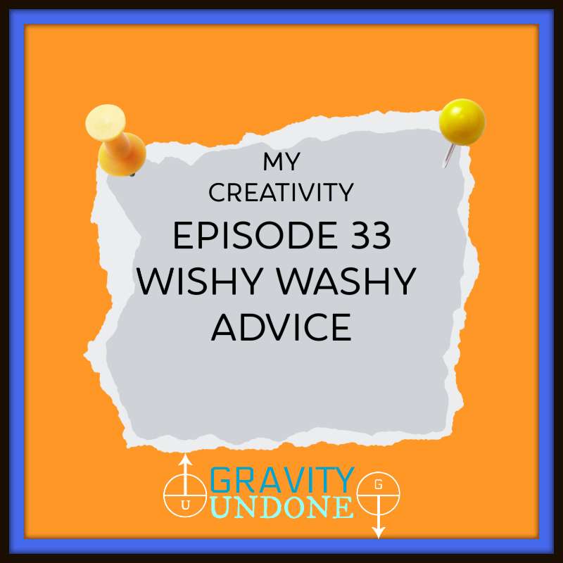 S1E33 - 33 - Wishy Washy Advice