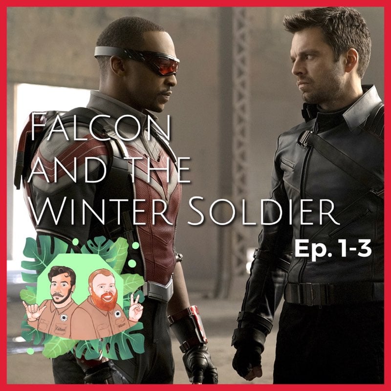 S1E13 - Falcon and the Winter Soldier: Episodes 1-3