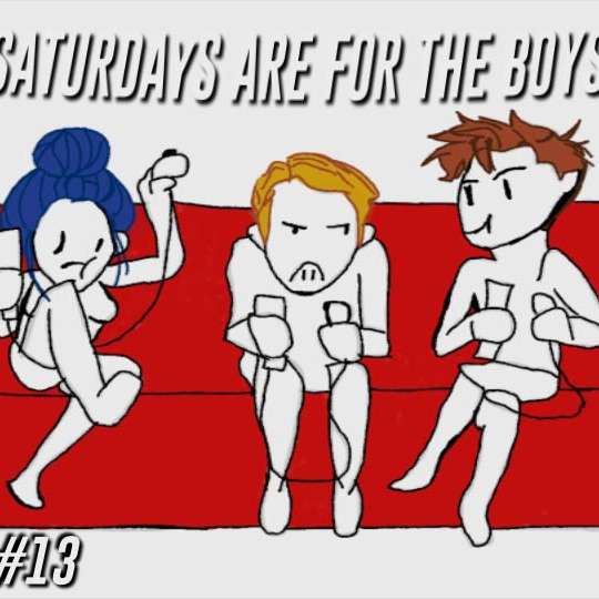 Saturdays Are For The Boys