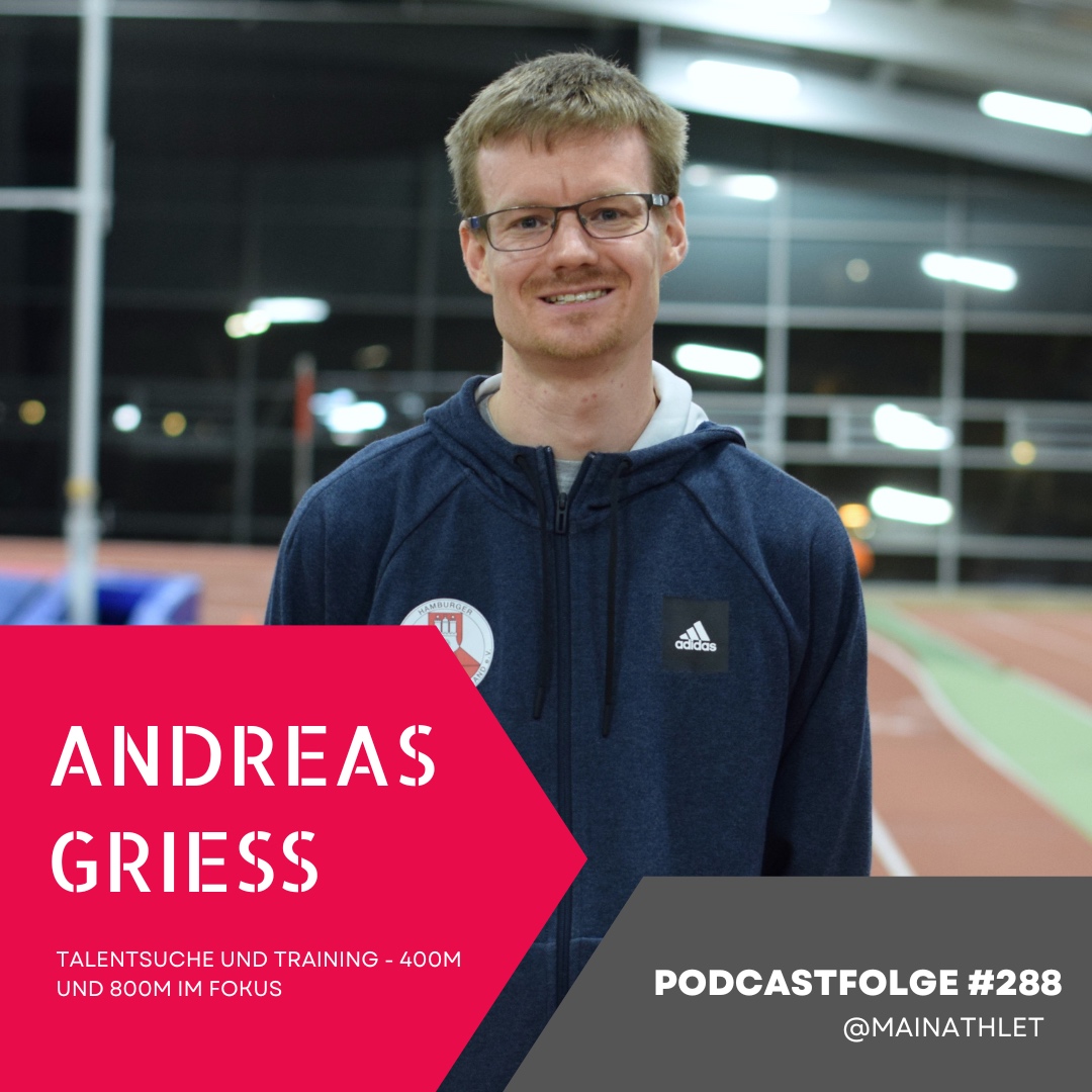 Ep.288 – Trainer Andreas Griess - Talentsuche und Training - 400m und 800m im Fokus episode artwork