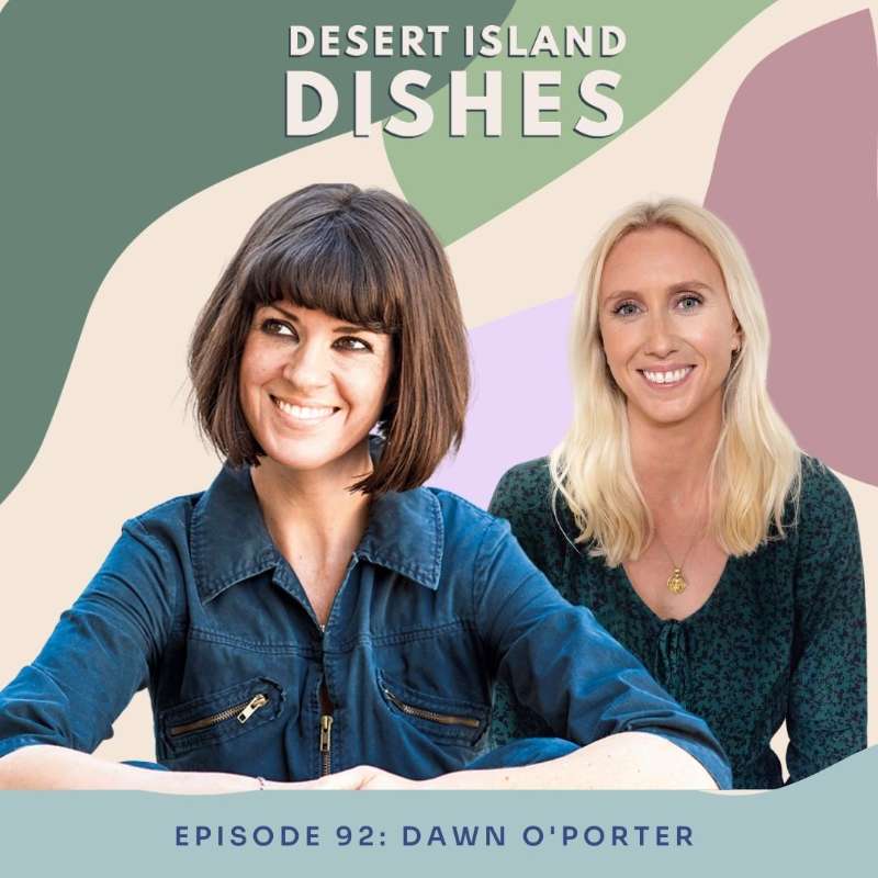 Dawn O'Porter: Author, broadcaster, writer, podcaster and journalist.
