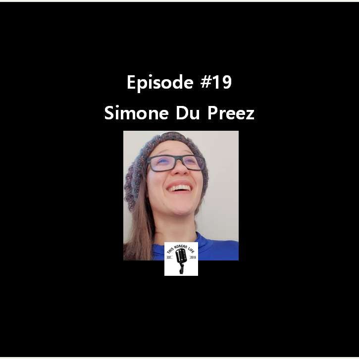 This Korean Life #19 feat: Simone Du Preez episode artwork
