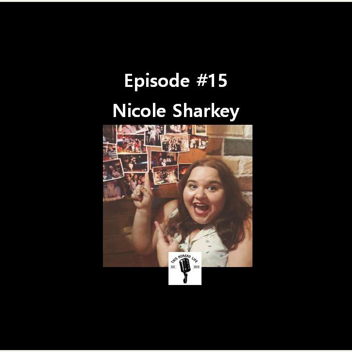 This Korean Life #15 feat: Nicole Sharkey episode artwork