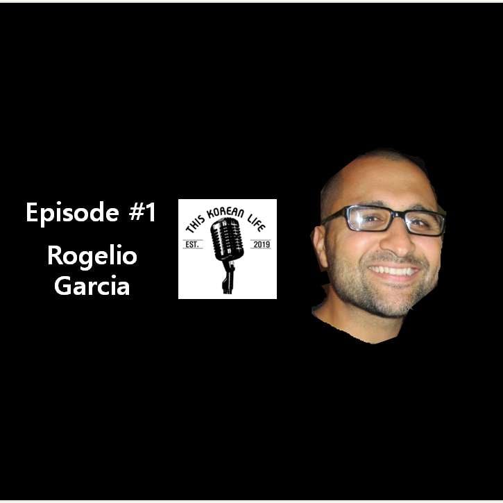 This Korean Life #1 feat. Rogelio Garcia episode artwork