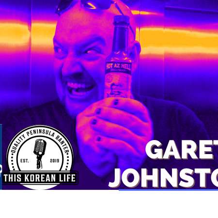 This Korean Life #48 feat Gareth Johnston episode artwork