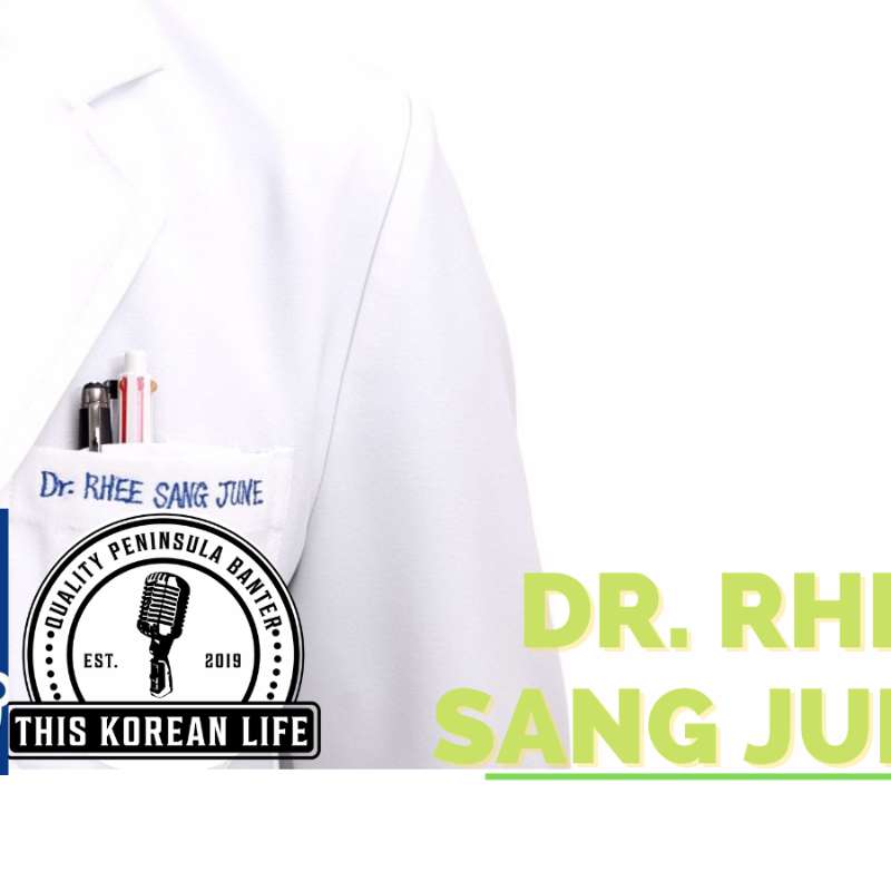 This Korean Life #47 feat: Dr. June Sang Rhee episode artwork