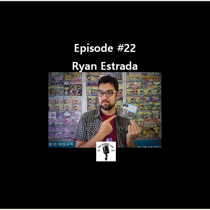 This Korean Life #22 feat Ryan Estrada episode artwork