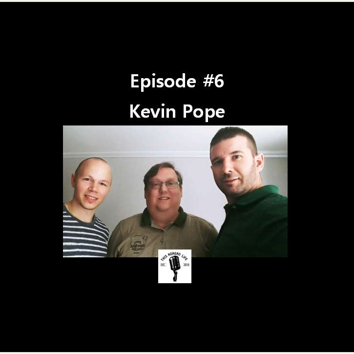 This Korean Life #6 feat: Kevin Pope episode artwork