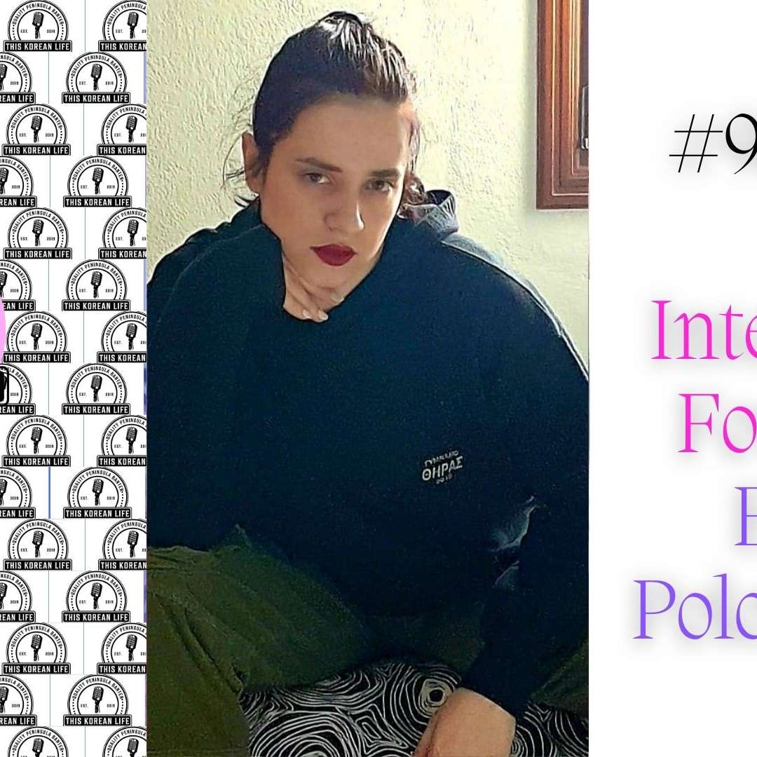 This Korean Life #98 feat: Intersteps Founder Eleni Poloniataki
