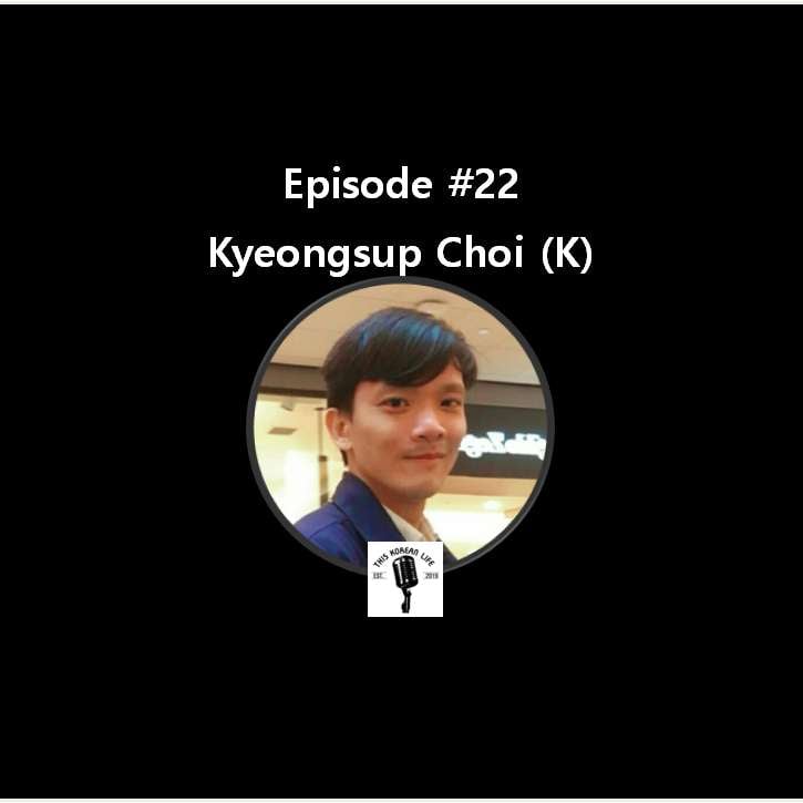 This Korean Life #23 feat: Kyeongsup Choi episode artwork