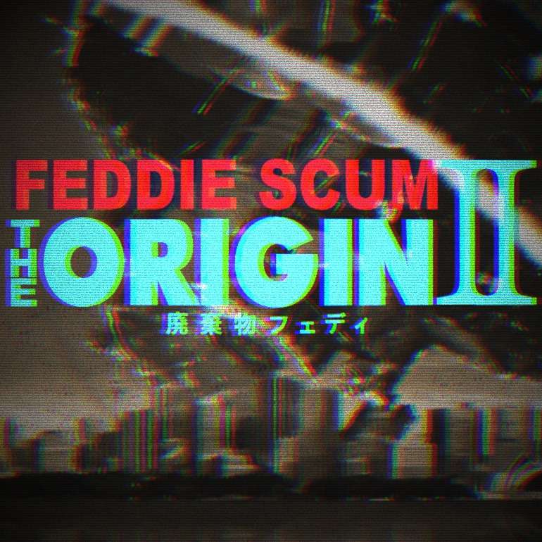 Feddie Scum: The Origin II episode artwork