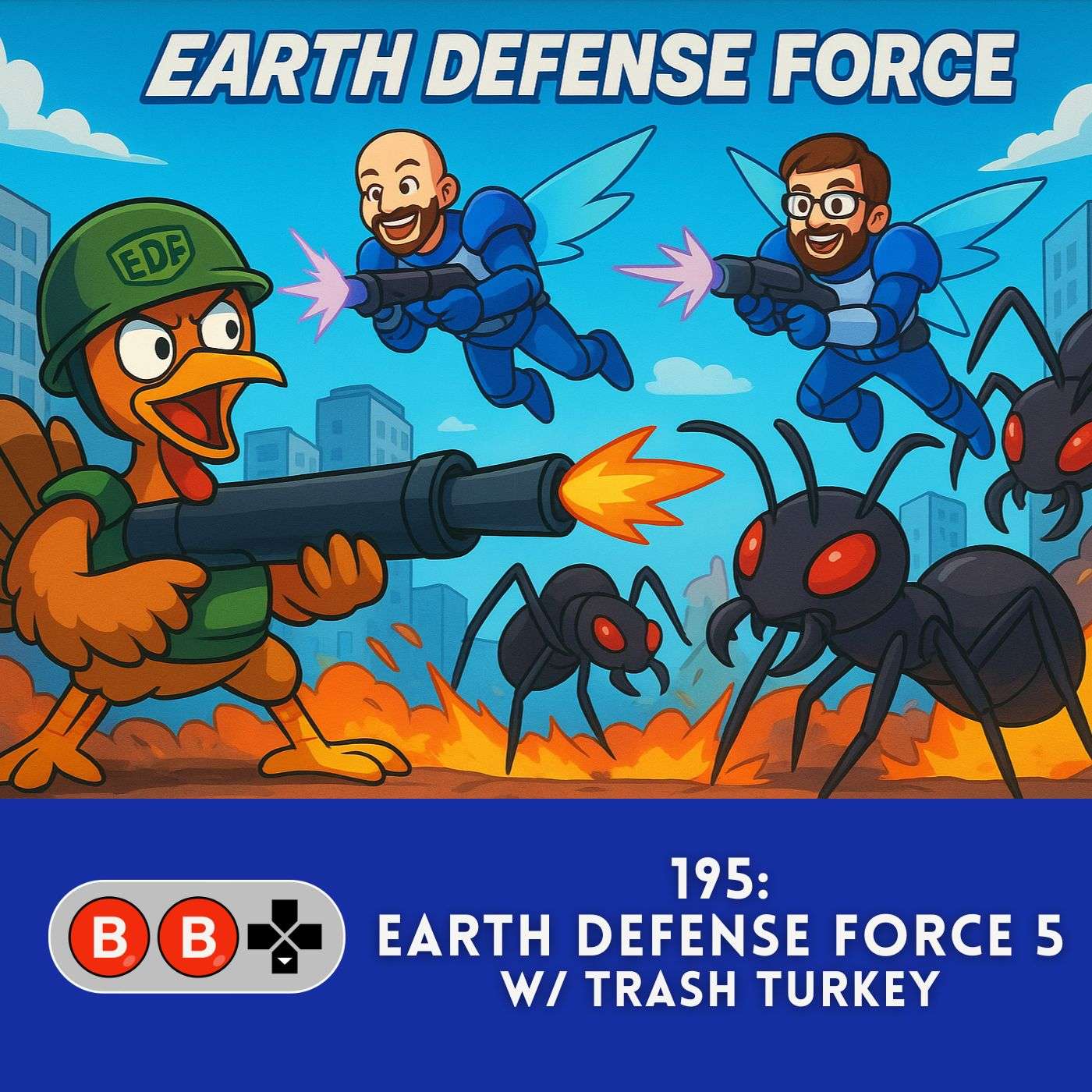 195.1: Earth Defense Force 5 w/ Trash Turkey