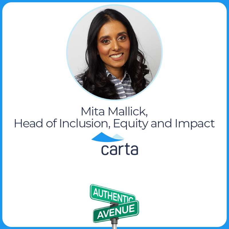 Retaining Authenticity with Mita Mallick, "Brown Table Talk" Host and Carta Head of Impact Retaining Authenticity with Mita Mallick, "Brown Table Talk" Host and Carta Head of Impact